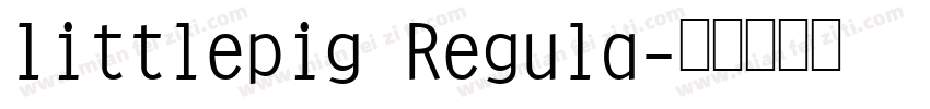 littlepig Regula字体转换